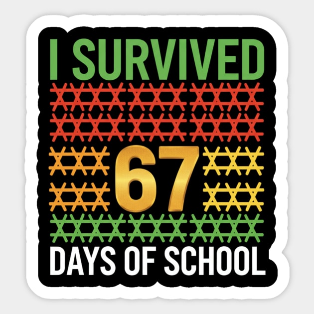 I Survived 67 Days of School Sticker by ArtistTee ⭐⭐⭐⭐⭐